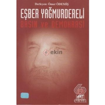 Eşber Yağmurdereli-Basın Ve Demokrasi