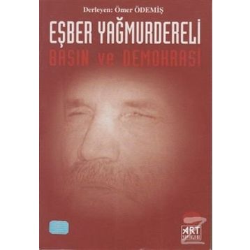 Eşber Yağmurdereli-Basın Ve Demokrasi