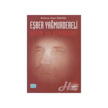 Eşber Yağmurdereli-Basın Ve Demokrasi
