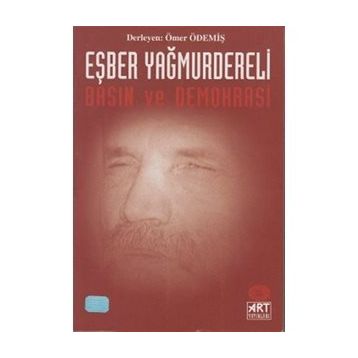 Eşber Yağmurdereli-Basın Ve Demokrasi