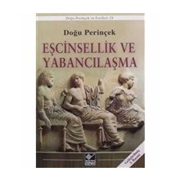Eşcinsellik ve Yabancılaşma - Doğu Perinçek