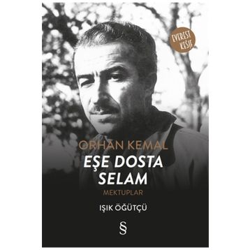 Eşe Dosta Selam - Orhan Kemal