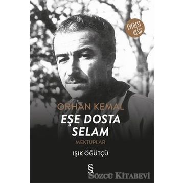 Eşe Dosta Selam - Orhan Kemal