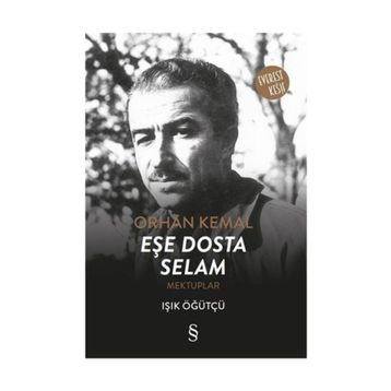 Eşe Dosta Selam - Orhan Kemal