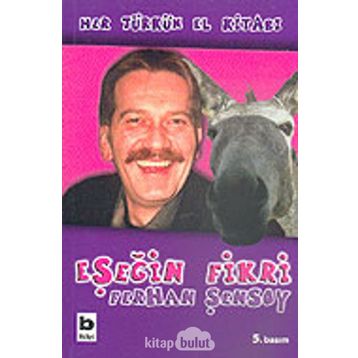 EŞEĞİN FIKRI - FERHAN ŞENSOY