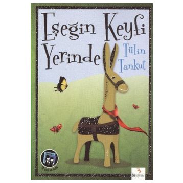 Eşeğin Keyfi Yerinde - Tülin Tankut
