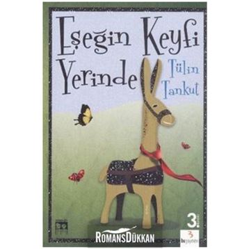 Eşeğin Keyfi Yerinde - Tülin Tankut
