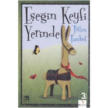 Eşeğin Keyfi Yerinde - Tülin Tankut