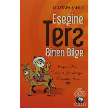 EŞEĞINE TERS BINEN BILGE - MUSTAFA ŞAHIN