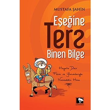 EŞEĞINE TERS BINEN BILGE - MUSTAFA ŞAHIN