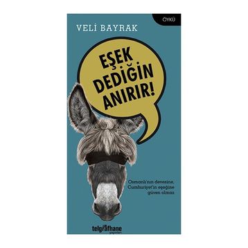 Eşek Dediğin Anırır! - Veli Bayrak