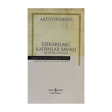EŞEKARILARI, KADINLAR SAVAŞI VE DİĞER OYUNLAR (CILTLI) - ARISTOPHANES