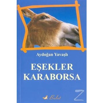 Eşekler Karaborsa - Aydoğan Yavaşlı