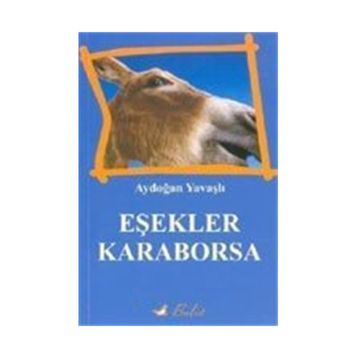 Eşekler Karaborsa - Aydoğan Yavaşlı