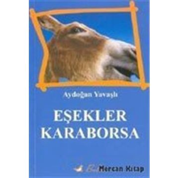 Eşekler Karaborsa - Aydoğan Yavaşlı