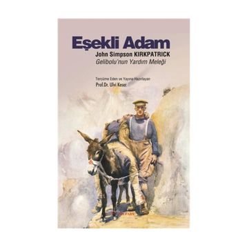Eşekli Adam John Simpson Kirkpatrick - Sir Irving Benson