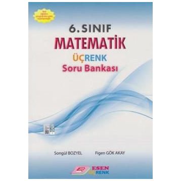 Esen 6. Sınıf Matematik Üçrenk Soru Bankası - Figen Gök Akay Songül Bozyel