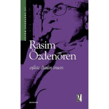 EŞİKTE DURAN İNSAN - RASIM ÖZDENÖREN