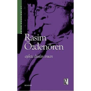 EŞİKTE DURAN İNSAN - RASIM ÖZDENÖREN