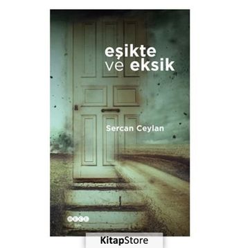 Eşikte Ve Eksik - Sercan Ceylan