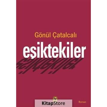Eşiktekiler - Gönül Çatalcalı