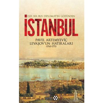 ESIR BIR RUS DİPLOMATIN GÖZÜNDEN İSTANBUL - PAVEL ARTEMYEVİÇ LEVAŞOV