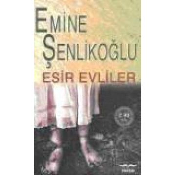 Esir Evliler - Emine Özkan Şenlikoğlu