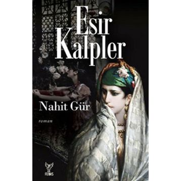 Esir Kalpler - Nahit Gür