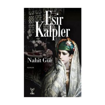 Esir Kalpler - Nahit Gür