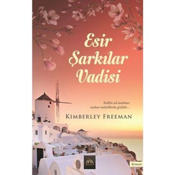 Esir Şarkılar Vadisi - Kimberley Freeman
