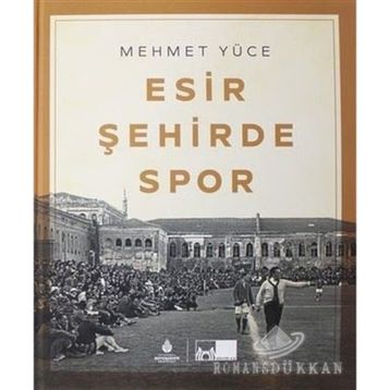 Esir Şehirde Spor - Mehmet Yüce