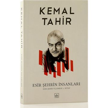 ESIR ŞEHRİN İNSANLARI - KEMAL TAHIR