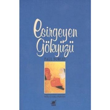 ESIRGEYEN GÖKYÜZÜ - PAUL BOWLES