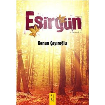 Esirgün - Kenan Çayıroğlu