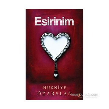 Esirinim - Hüsniye Özarslan