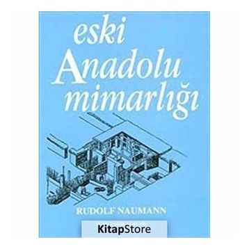 ESKI ANADOLU MİMARLIĞI - RUDOLF NAUMANN