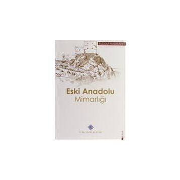 ESKI ANADOLU MİMARLIĞI - RUDOLF NAUMANN