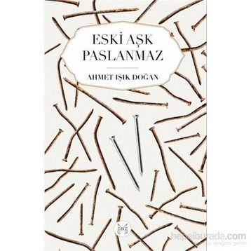 Eski Aşk Paslanmaz - Ahmet Işık Doğan