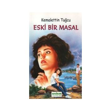 ESKI BIR MASAL - KEMALETTIN TUĞCU