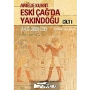 Eski Çağ'da Yakındoğu - Amelie Khurt