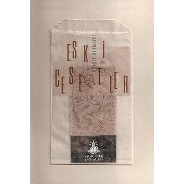 ESKI CESETLER - GÖKSEL BEKMEZCI