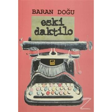 Eski Daktilo - Baran Doğu