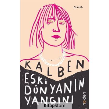 Eski Dünyanın Yangını - Kalben