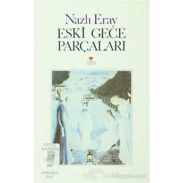 ESKI GECE PARÇALARI - NAZLI ERAY