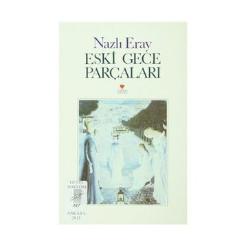 ESKI GECE PARÇALARI - NAZLI ERAY