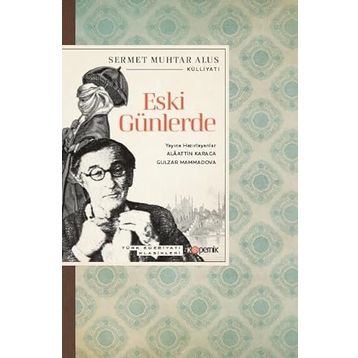 ESKI GÜNLERDE - SERMET MUHTAR ALUS