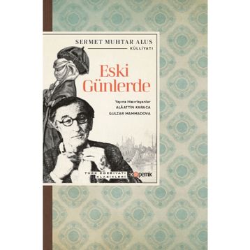 ESKI GÜNLERDE - SERMET MUHTAR ALUS