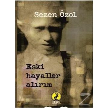 Eski Hayaller Alırım - Sezen Özol