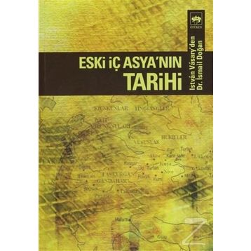 ESKI İÇ ASYA´NIN TARIHI - ISTVAN VASARY