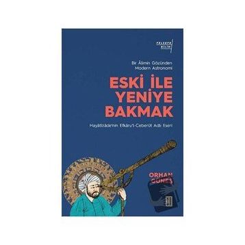 Eski İle Yeniye Bakmak - Orhan Güneş